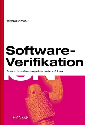 Software-Verifikation: Verfahren für den Zuverlässigkeitsnachweis von Software