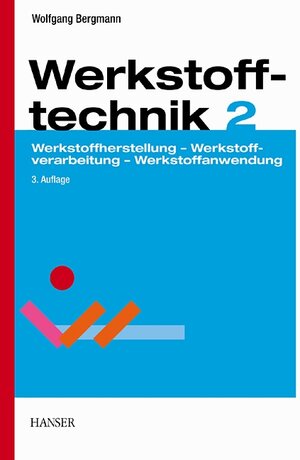 Werkstofftechnik, Tl.2, Anwendung