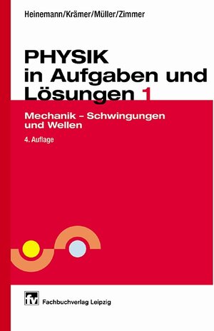 Physik in Aufgaben und Lösungen, Tl.1, Mechanik - Schwingungen und Wellen: BD I