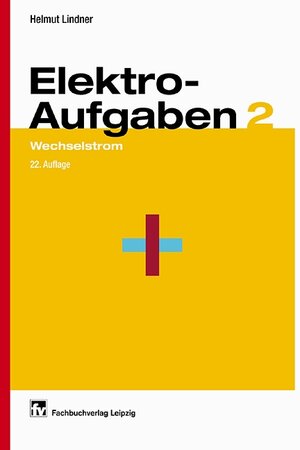 Elektroaufgaben, Bd.2, Wechselstrom