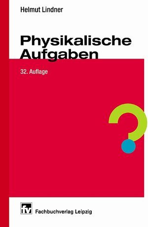 Buchcover Physikalische Aufgaben | Helmut Lindner | EAN 9783446217584 | ISBN 3-446-21758-4 | ISBN 978-3-446-21758-4