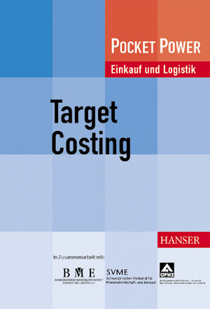 Target Costing: Praktische Anwendung in dem Entwicklungsprozess: Praktische Anwendung in der Produktentwicklung