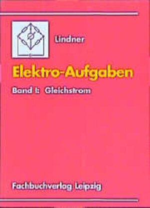 Elektro-Aufgaben 1: Gleichstrom