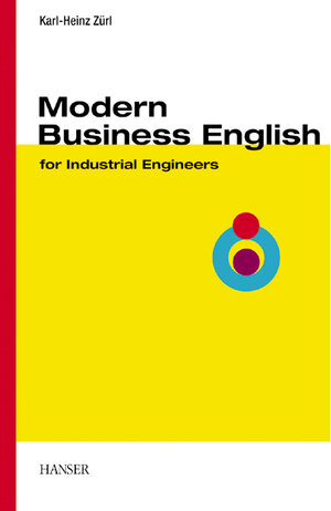 Modern Business English: für Wirtschaftsingenieure