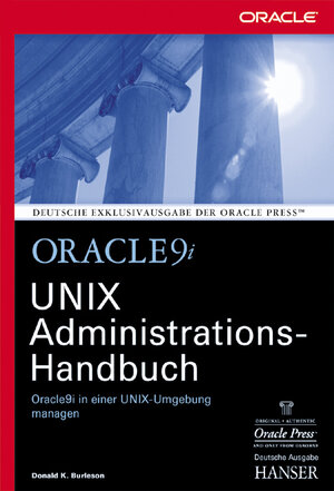 Buchcover Oracle9i UNIX Administrations-Handbuch | Donald K. Burleson | EAN 9783446222014 | ISBN 3-446-22201-4 | ISBN 978-3-446-22201-4