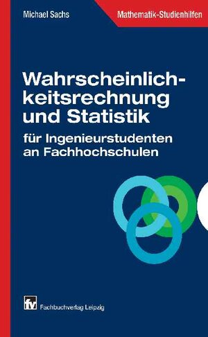 Wahrscheinlichkeitsrechnung und Statistik: für Ingenieurstudenten an Fachhochschulen