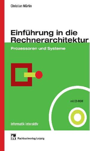 Einführung in die Rechnerarchitektur: Prozessoren und Systeme