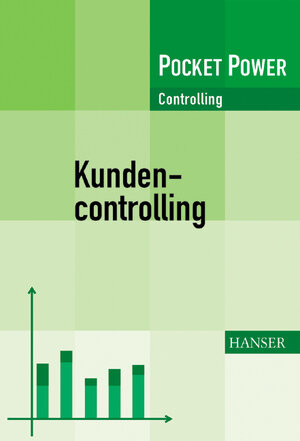 Kundencontrolling. Erfolgreiche Steuerung der Kundenbeziehung