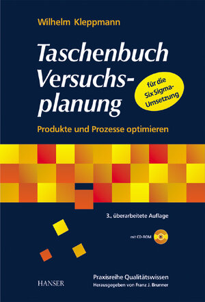 Taschenbuch Versuchsplanung: Produkte und Prozesse optimieren (mit CD-ROM)