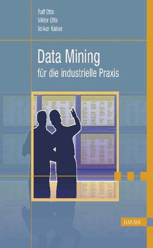 Data Mining für die industrielle Praxis