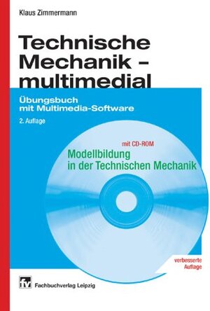 Technische Mechanik - multimedial: Übungsbuch mit Multimedia-Software