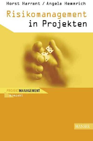 Buchcover Risikomanagement in Projekten | Horst Harrant | EAN 9783446225923 | ISBN 3-446-22592-7 | ISBN 978-3-446-22592-3