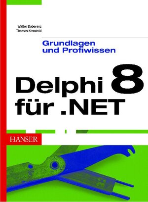 Borland Delphi 8 für .NET - Grundlagen und Profiwissen