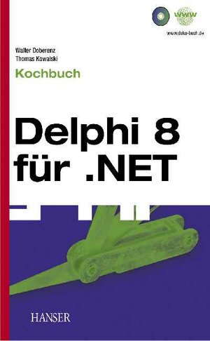 Borland Delphi 8 für .NET: Kochbuch