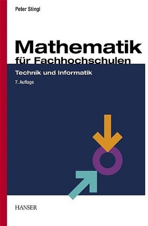 Mathematik für Fachhochschulen: Technik und Informatik: Technik und Informatik. Mit über 1000 Aufgaben und Lösungen