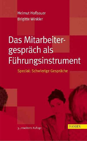 Das Mitarbeitergespräch als Führungsinstrument