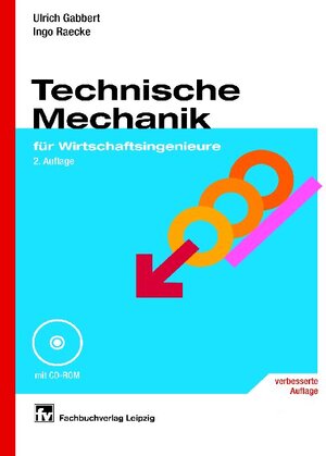 Technische Mechanik für Wirtschaftsingenieure