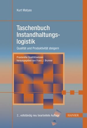 Buchcover Instandhaltungslogistik | Kurt Matyas | EAN 9783446228344 | ISBN 3-446-22834-9 | ISBN 978-3-446-22834-4