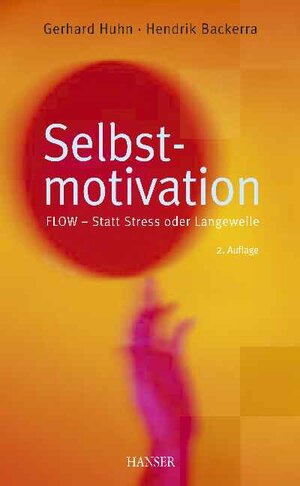 Selbstmotivation: FLOW - Statt Stress oder Langeweile