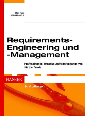 Requirements-Engineering und -Management: Professionelle, iterative Anforderungsanalyse für die Praxis