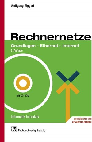 Rechnernetze: Grundlagen - Ethernet - Internet: Grundlagen - Ethernet - Internet. Das Buch vermittelt in leicht verständlicher Form Voraussetzungen, ... und technische Hintergründe der Rechnernetze