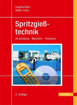 Buchcover Spritzgießtechnik | Siegfried Stitz | EAN 9783446229211 | ISBN 3-446-22921-3 | ISBN 978-3-446-22921-1