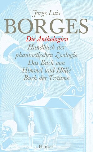 Buchcover Gesammelte Werke in zwölf Bänden. Band 10: Die Anthologien | Jorge Luis Borges | EAN 9783446230774 | ISBN 3-446-23077-7 | ISBN 978-3-446-23077-4
