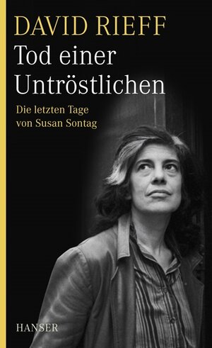 Buchcover Tod einer Untröstlichen | David Rieff | EAN 9783446232761 | ISBN 3-446-23276-1 | ISBN 978-3-446-23276-1
