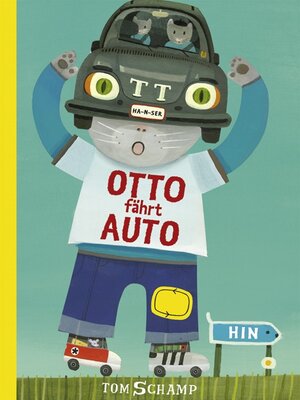 Buchcover Otto fährt Auto | Tom Schamp | EAN 9783446233164 | ISBN 3-446-23316-4 | ISBN 978-3-446-23316-4