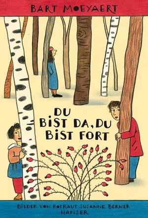 Buchcover Du bist da, du bist fort | Bart Moeyaert | EAN 9783446234697 | ISBN 3-446-23469-1 | ISBN 978-3-446-23469-7