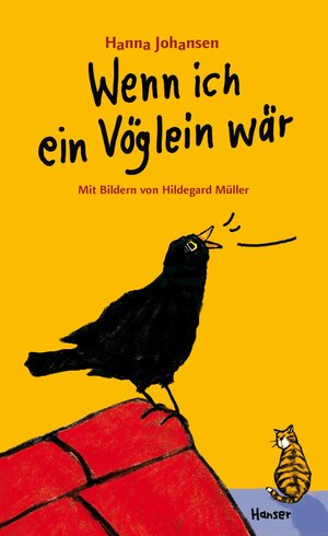 Buchcover Wenn ich ein Vöglein wär | Hanna Johansen | EAN 9783446234710 | ISBN 3-446-23471-3 | ISBN 978-3-446-23471-0