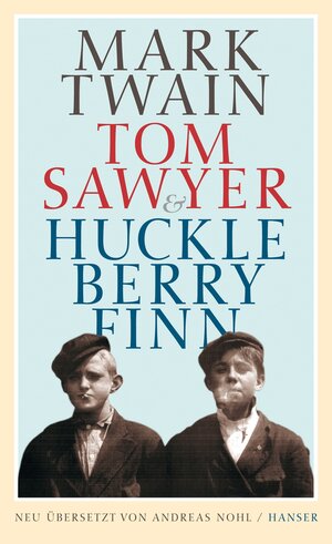 Buchcover Tom Sawyer & Huckleberry Finn | Mark Twain | EAN 9783446235038 | ISBN 3-446-23503-5 | ISBN 978-3-446-23503-8