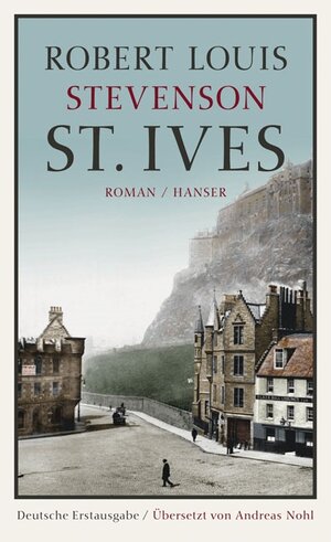 Buchcover St. Ives | Robert Louis Stevenson | EAN 9783446236479 | ISBN 3-446-23647-3 | ISBN 978-3-446-23647-9