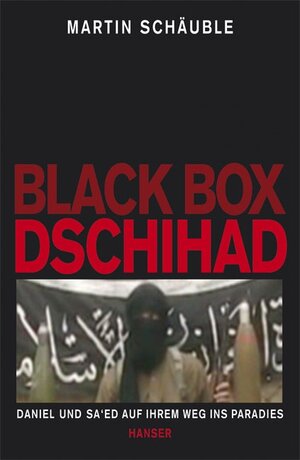 Buchcover Black Box Dschihad | Martin Schäuble | EAN 9783446236653 | ISBN 3-446-23665-1 | ISBN 978-3-446-23665-3