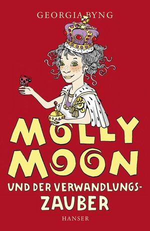 Buchcover Molly Moon und der Verwandlungszauber | Georgia Byng | EAN 9783446237827 | ISBN 3-446-23782-8 | ISBN 978-3-446-23782-7