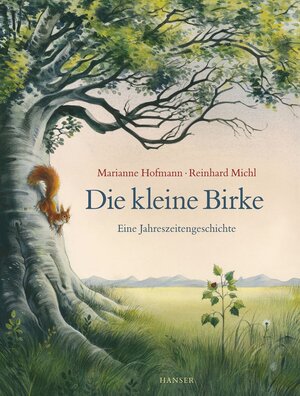 Buchcover Die kleine Birke | Marianne Hofmann | EAN 9783446237865 | ISBN 3-446-23786-0 | ISBN 978-3-446-23786-5