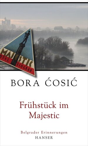 Buchcover Frühstück im Majestic | Bora Cosic | EAN 9783446238510 | ISBN 3-446-23851-4 | ISBN 978-3-446-23851-0
