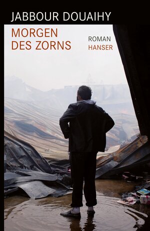 Buchcover Morgen des Zorns | Jabbour Douaihy | EAN 9783446238527 | ISBN 3-446-23852-2 | ISBN 978-3-446-23852-7