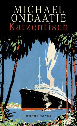 Buchcover Katzentisch | Michael Ondaatje | EAN 9783446238589 | ISBN 3-446-23858-1 | ISBN 978-3-446-23858-9