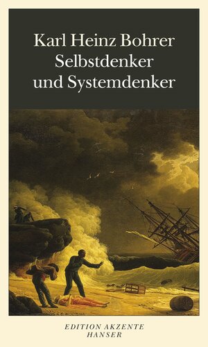 Buchcover Selbstdenker und Systemdenker | Karl Heinz Bohrer | EAN 9783446241848 | ISBN 3-446-24184-1 | ISBN 978-3-446-24184-8