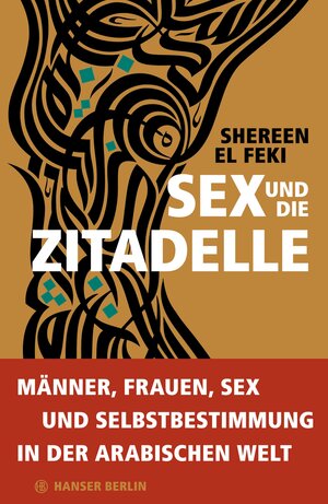 Buchcover Sex und die Zitadelle | Shereen El Feki | EAN 9783446242920 | ISBN 3-446-24292-9 | ISBN 978-3-446-24292-0
