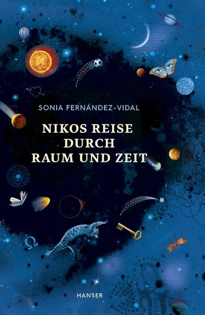 Buchcover Nikos Reise durch Raum und Zeit | Sonia Fernández-Vidal | EAN 9783446244214 | ISBN 3-446-24421-2 | ISBN 978-3-446-24421-4