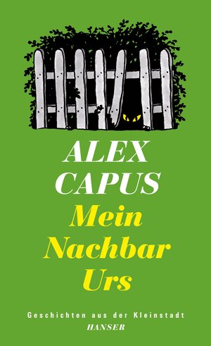 Buchcover Mein Nachbar Urs | Alex Capus | EAN 9783446244689 | ISBN 3-446-24468-9 | ISBN 978-3-446-24468-9