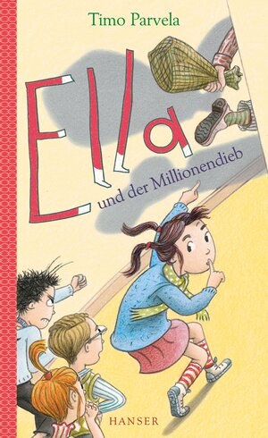 Buchcover Ella und der Millionendieb | Timo Parvela | EAN 9783446245198 | ISBN 3-446-24519-7 | ISBN 978-3-446-24519-8