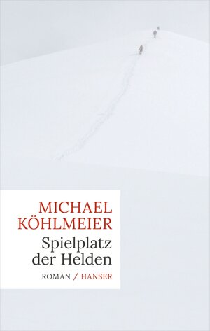 Buchcover Spielplatz der Helden | Michael Köhlmeier | EAN 9783446245693 | ISBN 3-446-24569-3 | ISBN 978-3-446-24569-3