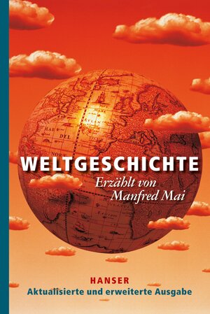 Buchcover Weltgeschichte | Manfred Mai | EAN 9783446246522 | ISBN 3-446-24652-5 | ISBN 978-3-446-24652-2