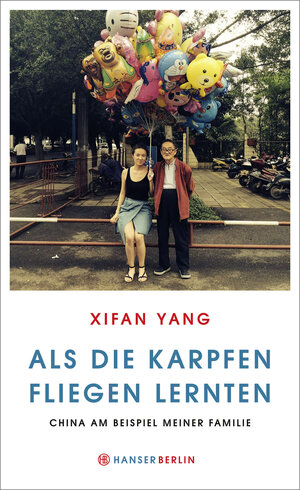 Buchcover Als die Karpfen fliegen lernten | Xifan Yang | EAN 9783446246546 | ISBN 3-446-24654-1 | ISBN 978-3-446-24654-6