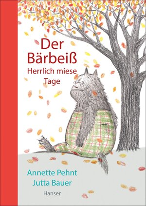 Buchcover Der Bärbeiß - Herrlich miese Tage | Annette Pehnt | EAN 9783446247505 | ISBN 3-446-24750-5 | ISBN 978-3-446-24750-5