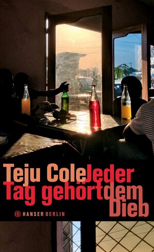 Buchcover Jeder Tag gehört dem Dieb | Teju Cole | EAN 9783446247727 | ISBN 3-446-24772-6 | ISBN 978-3-446-24772-7