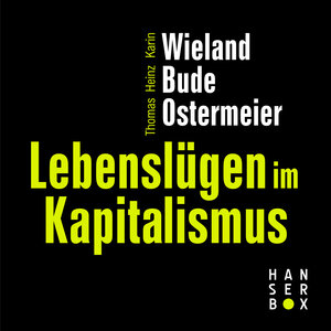 Buchcover Lebenslügen im Kapitalismus | Karin Wieland | EAN 9783446248274 | ISBN 3-446-24827-7 | ISBN 978-3-446-24827-4